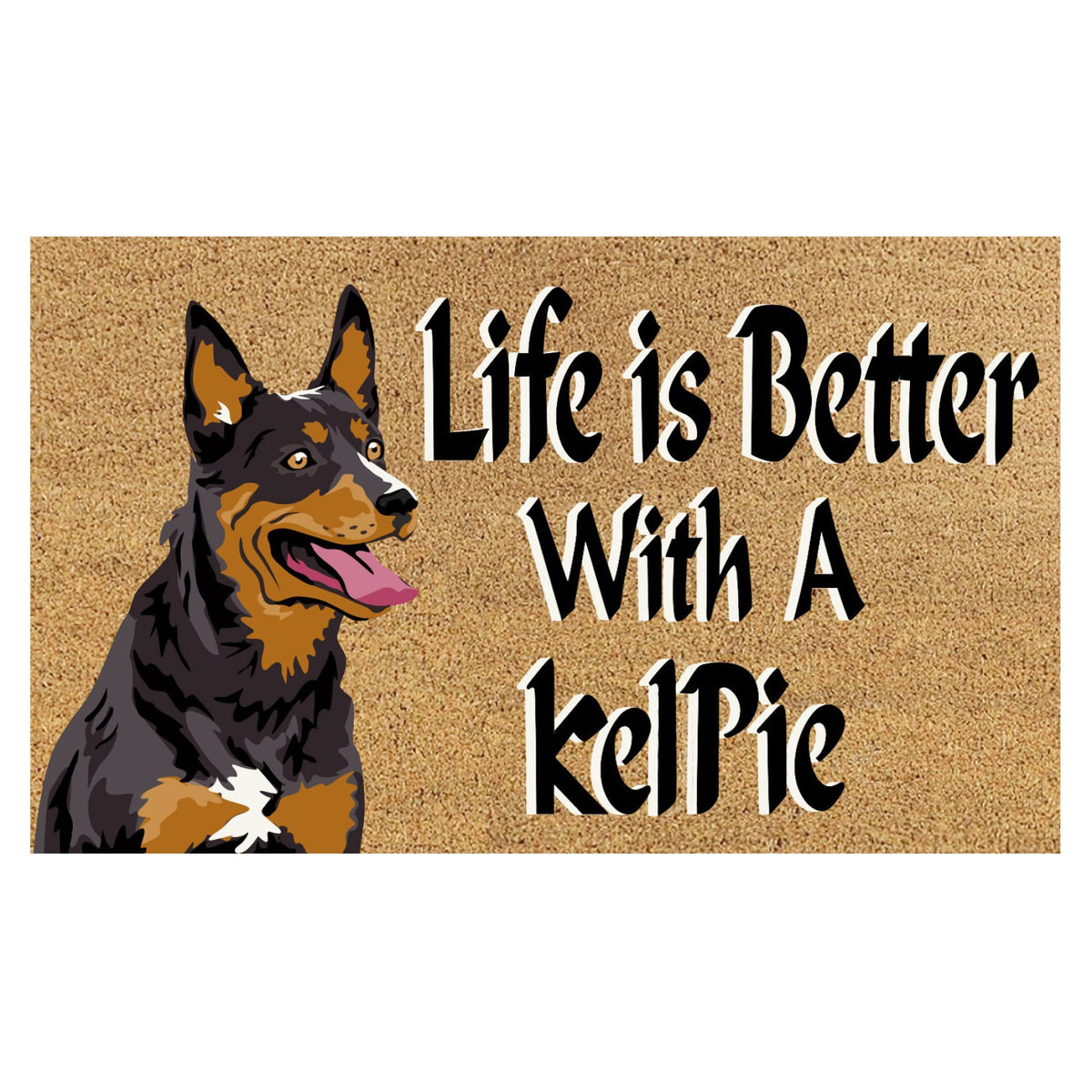 Kelpie Dog Coir Door Mat 45x75cm Life Is Better Front Entrance Welcome Doormat Non-Slip PVC Backing Outdoor Mat